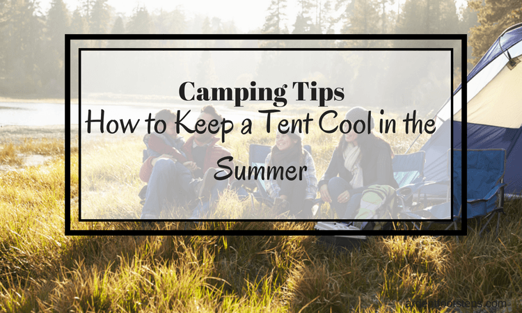 How to Keep a Tent Cool